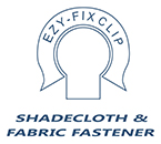 Ezy-Fix Clip System » Shadecloth and Fabric Fastener –  packed for  domestic and commercial uses
