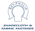 Ezy-Fix Clip System » Shadecloth and Fabric Fastener –  packed for  domestic and commercial uses